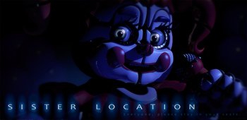 Five Nights at Freddy’s 5: Sister Location
