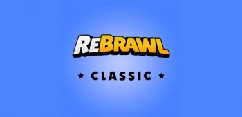 reBrawl Legacy Mods, Classic на Андроид 2021