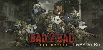 Bad 2 Bad: Extinction