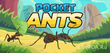 Pocket Ants: Симулятор Колонии