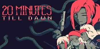 20 Minutes Till Dawn 20 Minutes Till Dawn